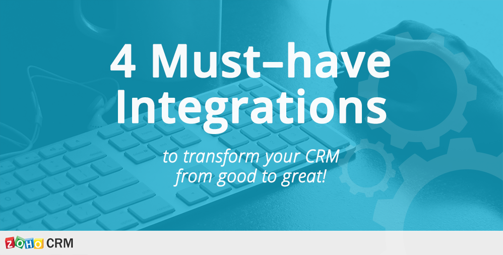 4 Must-have CRM Integrations